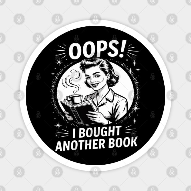 Oops I Bought Another Book Magnet by Ink Lines